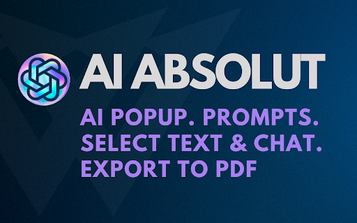 AI ABSOLUT: Prompts, ChatPopup, Selecionar e Conversar, +!