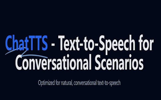 ChatTTS：聊天文本转语音