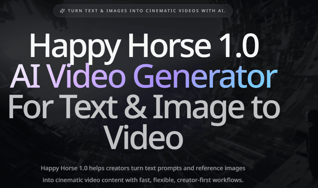 Happy Horse 1.0 AI Video Generator | Text to Video AI