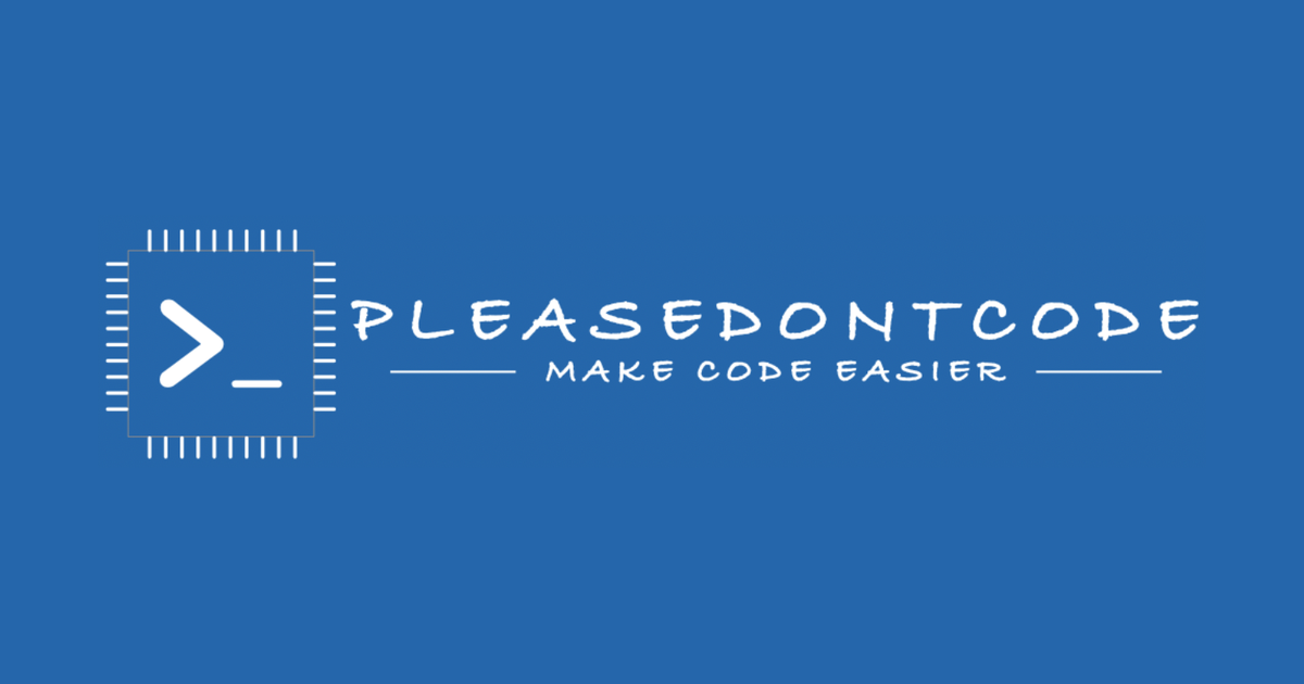 Please Don't Code
